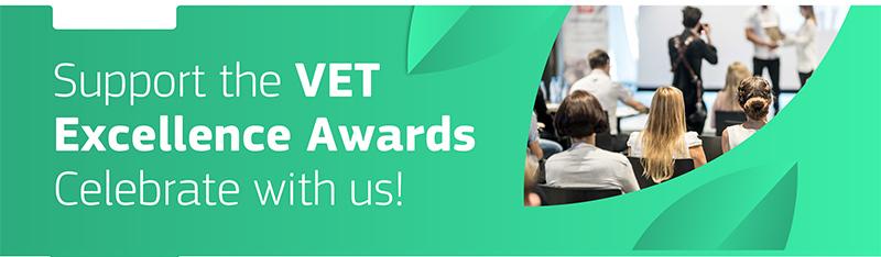 Support the VET Excellence Awards Celebrate with us!