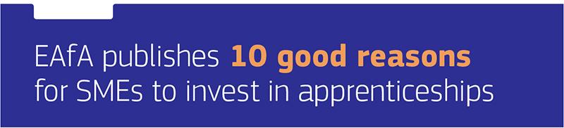 EAfA publishes 10 good reasons for SMEs to invest in apprenticeships
