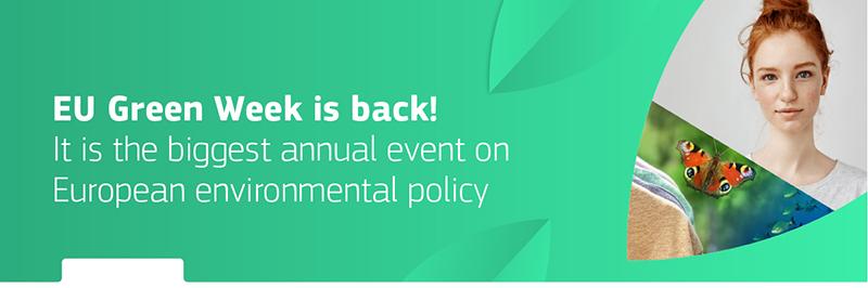 EU Green Week is back! It is the biggest annual event on European environmental policy