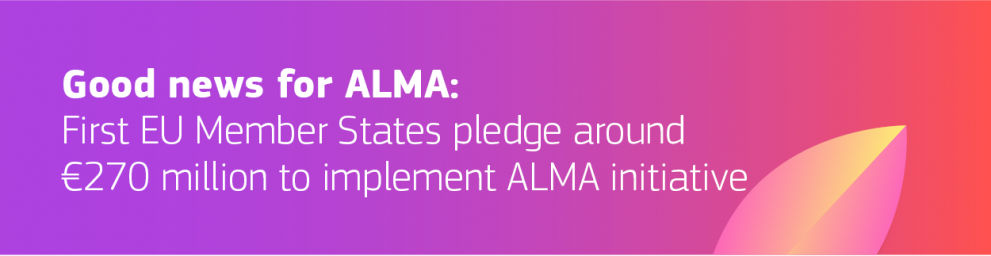 Good news for ALMA: First EU Member States pledge around €270 million to implement ALMA initiative