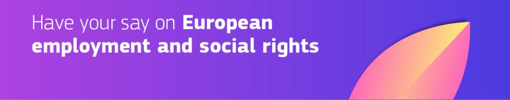 Have your say on European employment and social rights 02